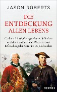Cover-Bild zum Titel 'Die Entdeckung allen Lebens' von 'Jason Roberts'