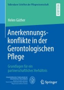 Cover-Bild zum Titel 'Anerkennungskonflikte in der Gerontologischen Pflege' von 'Helen Güther'