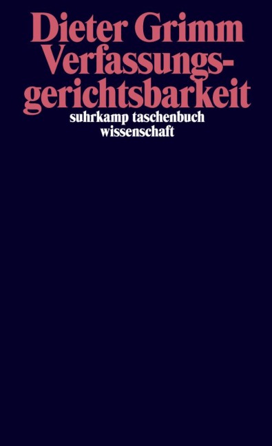 Verfassungsgerichtsbarkeit - Dieter Grimm