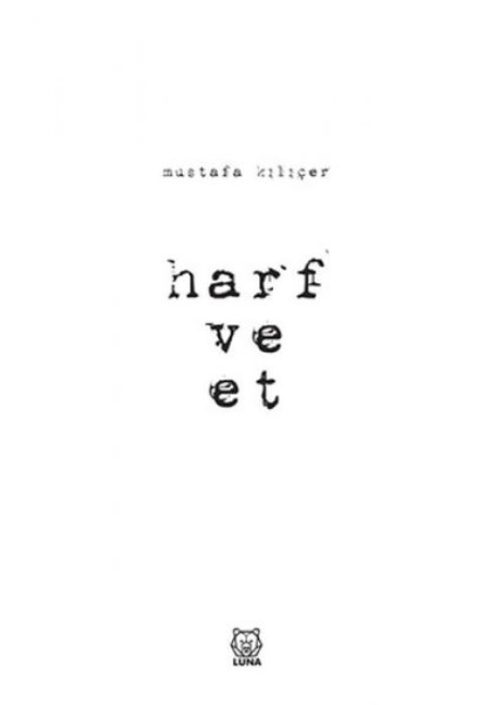 Harf ve Et - Mustafa Kilicer
