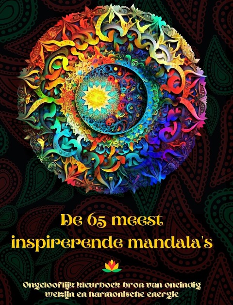 De 65 meest inspirerende mandala's - Ongelooflijk kleurboek bron van oneindig welzijn en harmonische energie - Peaceful Ocean Art Editions