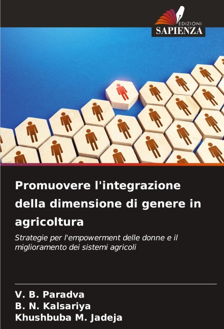 Promuovere l'integrazione della dimensione di genere in agricoltura - V. B. Paradva, B. N. Kalsariya, Khushbuba M. Jadeja