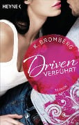 Cover-Bild zum Titel 'Driven. Verführt' von 'K. Bromberg'