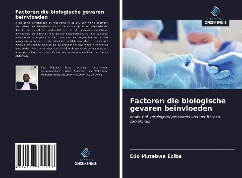 Factoren die biologische gevaren beïnvloeden - Edo Mutebwa Eciba