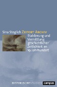 Cover-Bild zum Titel 'Zeitort Archiv' von 'Sina Steglich'