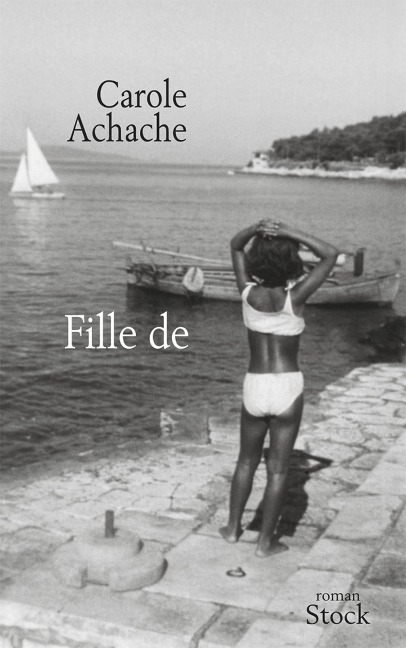 Fille de - Carole Achache