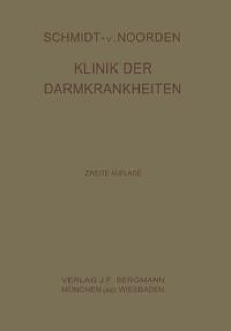 Klinik der Darmkrankheiten - Adolf Schmidt, C. Noorden, Horst Strassner