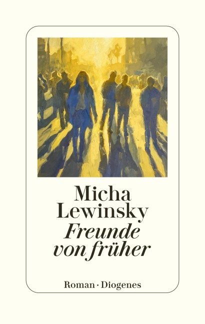 Freunde von früher - Micha Lewinsky