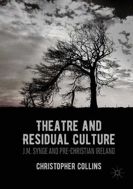Theatre and Residual Culture - Christopher Collins
