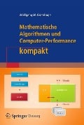 Cover-Bild zum Titel 'Mathematische Algorithmen und Computer-Performance kompakt' von 'Wolfgang W. Osterhage'