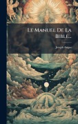 Cover-Bild zum Titel 'Le Manuel De La Bible...' von 'Joseph Angus'