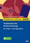 Cover-Bild zum Titel 'Therapie-Tools Problematische Mediennutzung im Kindes- und Jugendalter' von 'Anna Felnhofer, Oswald David Kothgassner, Stéphanie Galliez'