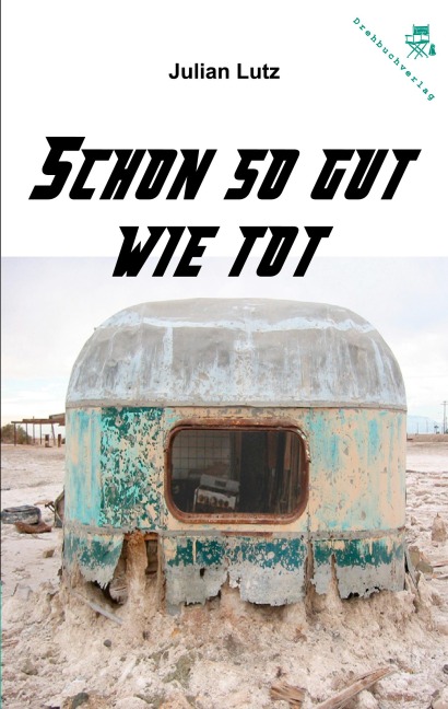 Schon so gut wie tot - Julian Lutz