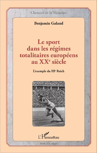 Le sport dans les regimes totalitaires europeens au XXe siecle - Galand Benjamin Galand