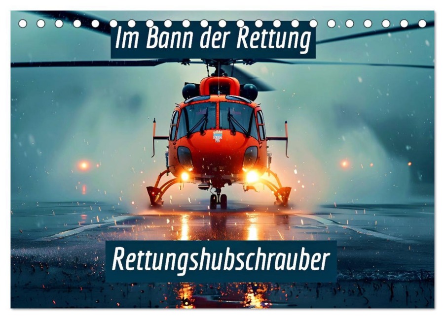 Im Bann der Rettung - Rettungshubschrauber (Tischkalender 2026 DIN A5 quer), CALVENDO Monatskalender - Susan Michel