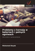 Cover-Bild zum Titel 'Problemy z korozj¿ w bateriach i pe¿nych ogniwach' von 'Mohamed Deyab'