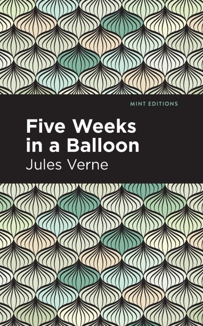 Five Weeks in a Balloon - Jules Verne
