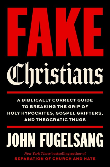 Fake Christians - John Fugelsang