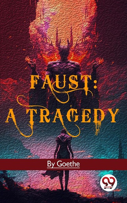 Faust: A Tragedy - Goethe