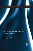 Cover-Bild zum Titel 'The Qur'an and the Aramaic Gospel Traditions' von 'Emran El-Badawi'