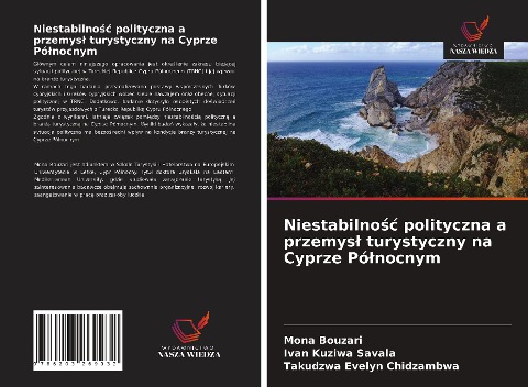 Niestabilno¿¿ polityczna a przemys¿ turystyczny na Cyprze Pó¿nocnym - Mona Bouzari, Ivan Kuziwa Savala, Takudzwa Evelyn Chidzambwa