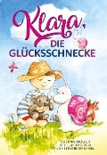 Cover-Bild zum Titel 'Klara, die Glücksschnecke' von 'Müller Susann'