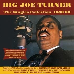 The Singles Collection 1950-60 - Big Joe Turner