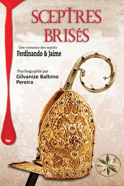 SCEPTRES BRISÉS - Gilvanize Balbino Pereira, Pour les esprits Ferdinando & Jaime