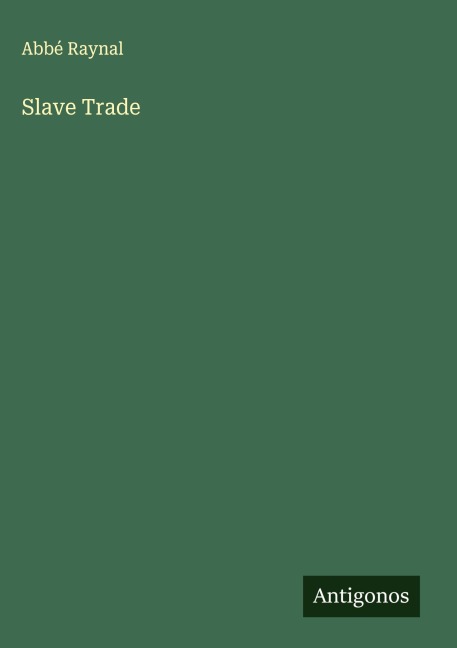 Slave Trade - Abbé Raynal