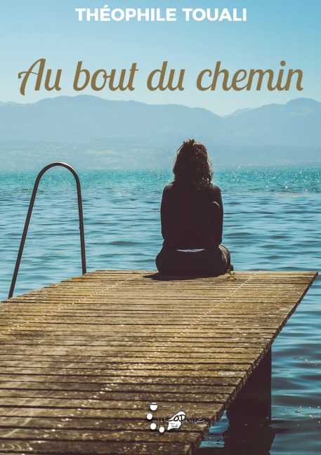 Au bout du chemin - Théophile Touali
