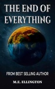Cover-Bild zum Titel 'The End of Everything' von 'M. E. Ellington'