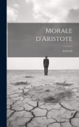 Cover-Bild zum Titel 'Morale d'Aristote' von 'Aristotle'