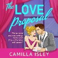 The Love Proposal - Camilla Isley