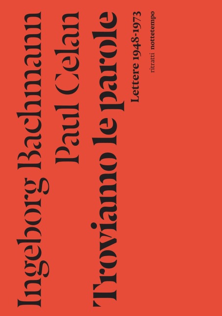 Troviamo le parole. Lettere 1948-1973 - Ingeborg Bachmann, Paul Celan
