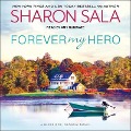 Cover-Bild zum Titel 'Forever My Hero Lib/E' von 'Sharon Sala'