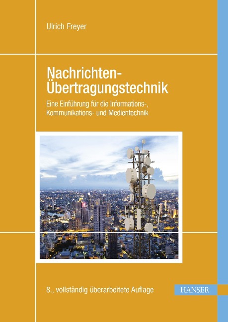 Nachrichten-Übertragungstechnik - Ulrich Freyer