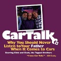 Car Talk: Why You Should Never Listen to Your Father When It Comes to Cars Lib/E - Tom Magliozzi, Ray Magliozzi