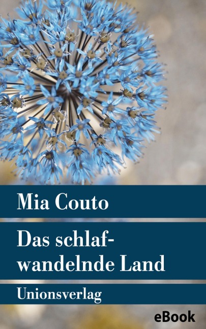 Das schlafwandelnde Land - Mia Couto
