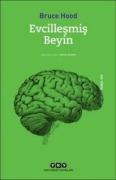 Cover-Bild zum Titel 'Evcillesmis Beyin' von 'Bruce Hood'