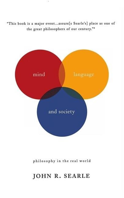 Mind, Language and Society - John R. Searle