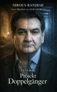 Cover-Bild zum Titel 'Projekt Doppelgänger' von 'Sirous Ranjbar, Ghorbani Ghorbani'