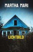 Cover-Bild zum Titel 'Lichtbild' von 'Martha Mari'