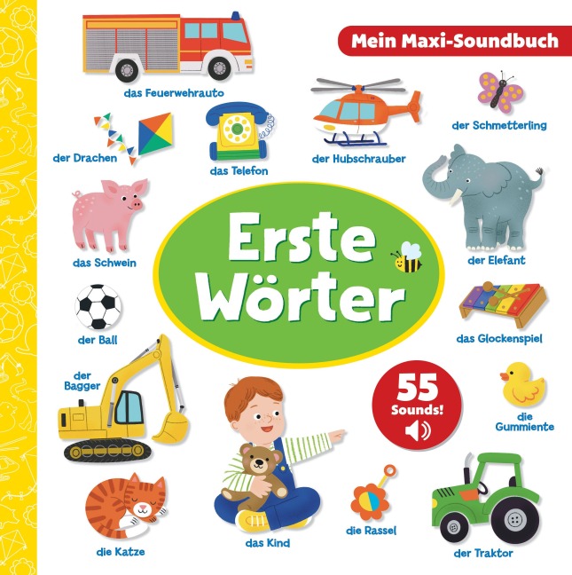 Erste Wörter - Mein Maxi-Soundbuch - 55 Sounds - 