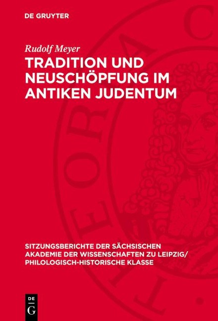 Tradition und Neuschöpfung im Antiken Judentum - Rudolf Meyer