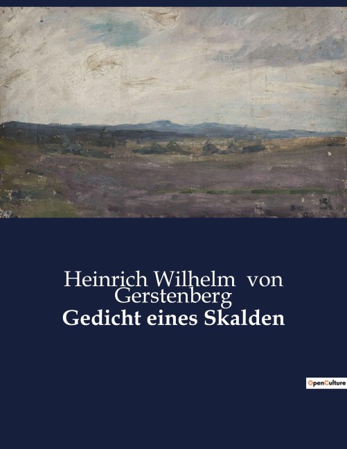 Gedicht eines Skalden - Heinrich Wilhelm Von Gerstenberg