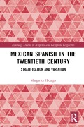 Cover-Bild zum Titel 'Mexican Spanish in the Twentieth Century' von 'Margarita Hidalgo'