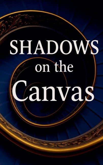 Shadows on the Canvas - Mourad Errahla
