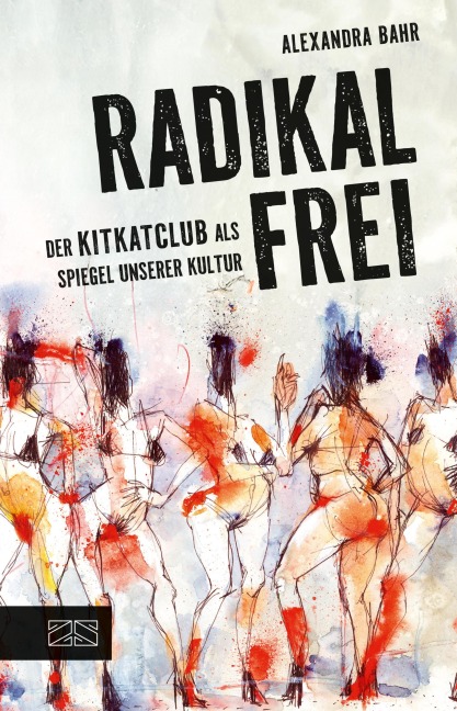 Radikal frei - Alexandra Bahr