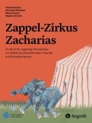 Cover-Bild zum Titel 'Zappel-Zirkus Zacharias' von 'Maylien Schulte, Maren Rumpf, Friederike Zais, Charlotte Michalak'