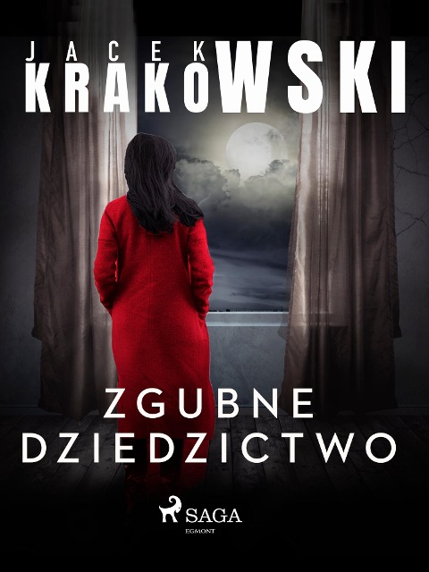 Zgubne dziedzictwo - Jacek Krakowski